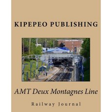 Amt Deux Montagnes Line: Railway Journal Paperback, Createspace Independent Publishing Platform