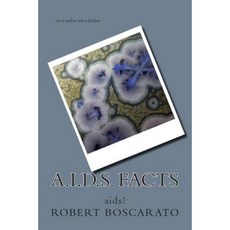 A.I.D.S. Facts: AIDS? Paperback, Createspace Independent Publishing Platform