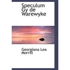 Speculum Gy de Warewyke Paperback, BiblioLife
