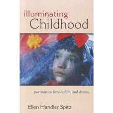 Illuminating Childhood: Portraits in Fiction Film & Drama Paperback, University of Michigan Press