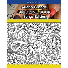 Ariana Grande Coloring Book Songs Edition Paperback, Createspace Independent Publishing Platform