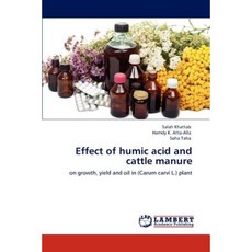 Effect of Humic Acid and Cattle Manure Paperback, LAP Lambert Academic Publishing