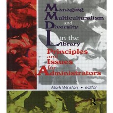 Managing Multiculturalism and Diversity in the Library Hardcover, Routledge