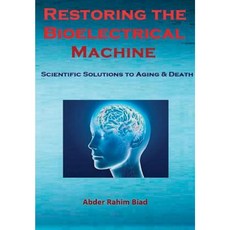 Restoring the Bioelectrical Machine Hardcover, Lulu.com