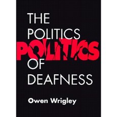 The Politics of Deafness (Hardcover) Hardcover, Gallaudet University Press