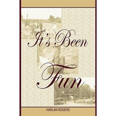 It's Been Fun Hardcover, Dog Ear Publishing