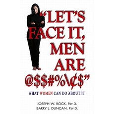 "Let's Face It Men Are @$$#%/$": What Women Can Do about It Paperback, Health Communications