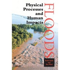 Floods: Physical Processes and Human Impacts 精裝版, Wiley