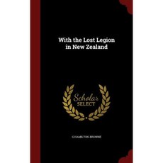 With the Lost Legion in New Zealand Hardcover, Andesite Press