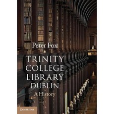 Trinity College Library Dublin: A History Hardcover, Cambridge University Press