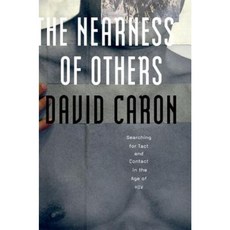 The Nearness of Others: Searching for Tact and Contact in the Age of HIV Paperback, University of Minnesota Press