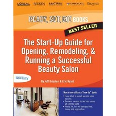 The Start-Up Guide for Opening Remodeling & Running a Successful Beauty Salon Paperback, Ready, Set, Go Publishing LLC