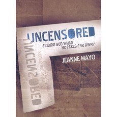 Uncensored: Finding God When He Feels Far Away Paperback, Higherlife Development Service