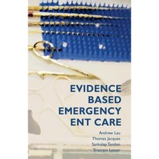 Evidence-Based Emergency Ent Care Paperback, Createspace