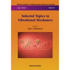 Selected Topics in Vibrational Mechanics Hardcover, World Scientific Publishing Company