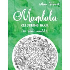 Mandala Colouring Book - 25 Nature Mandalas: The Green Mandala Book Paperback, Createspace Independent Publishing Platform