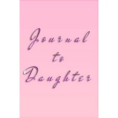 給女兒的日記：6 X 9 108 橫線頁（日記筆記本日記）平裝本, Createspace獨立發布平台