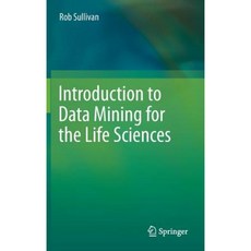 Introduction to Data Mining for the Life Sciences Hardcover, Humana Press