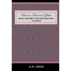 Unicorn Farts and Glitter: Quick and Dirty Tips for Surviving A J-Pouch Paperback, Glory Box Press