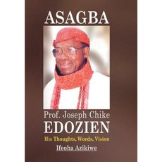 Asagba：Joseph Chike Edozien 教授的思想、文字、願景精裝本, 作者之家