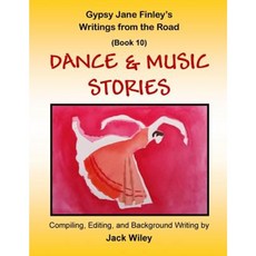 Gypsy Jane Finley's Writings from the Road: Dance & Music Stories: (Book 10) Paperback, Createspace Independent Publishing Platform