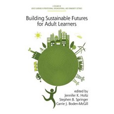 Building Sustainable Futures for Adult Learners (Hc) Hardcover, Information Age Publishing