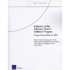 Evaluation of the Arkansas Tobacco Settlement Program: Progress During 2004 and 2005 Paperback, RAND Corporation