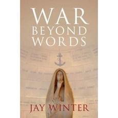 War Beyond Words: Languages of Remembrance from the Great War to the Present Hardcover, Cambridge University Press