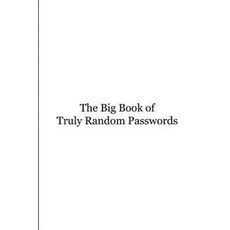 The Big Book of Truly Random Passwords Paperback, Lulu.com