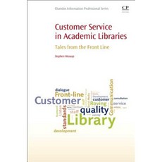 Customer Service in Academic Libraries: Tales from the Front Line Paperback, Chandos Publishing