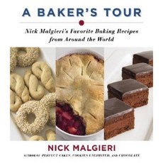A Baker's Tour: Nick Malgieri's Favorite Baking Recipes from Around the World Hardcover, William Morrow & Company