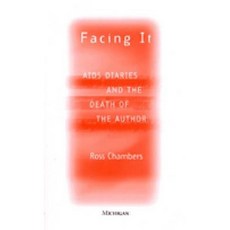 Facing It: AIDS Diaries and the Death of the Author Paperback, University of Michigan Press