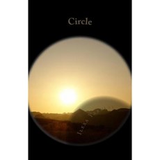 Circle: The Basis for Everything Paperback, Createspace Independent Publishing Platform