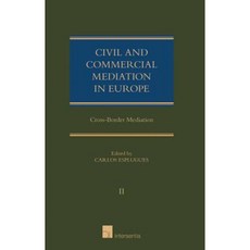 Civil and Commercial Mediation in Europe - Volume II: Cross-Border Mediation Hardcover, Intersentia