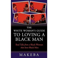 The White Womans Guide to Loving a Black Man Paperback, Second Time Media