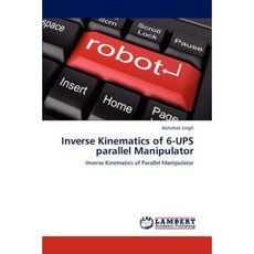Inverse Kinematics of 6-Ups Parallel Manipulator Paperback, LAP Lambert Academic Publishing