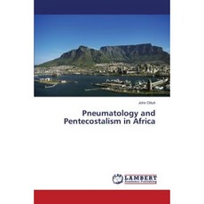Pneumatology and Pentecostalism in Africa Paperback, LAP Lambert Academic Publishing