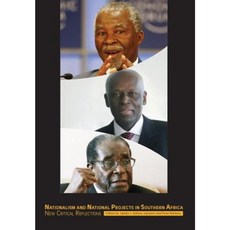 Nationalism and National Projects in Southern Africa. New Critical Reflections Paperback, Africa Institute of South Africa