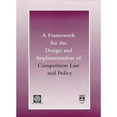 A Framework for the Design and Implementation of Competition Law-Policy Paperback, World Bank Publications