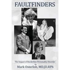 Faultfinders: The Impact of Borderline Personality Disorder Paperback, Mark Osterloh