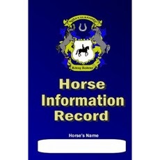 Horse Information Record Paperback, Createspace Independent Publishing Platform