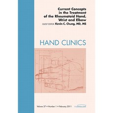 Current Concepts in the Treatment of the Rheumatoid Hand Wrist and Elbow an Issue of Hand Clinics Hardcover, Saunders