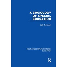A Sociology of Special Education (Rle Edu M) Paperback, Routledge