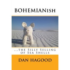 Bohemianish: The Silly Selling of Sea Shells Paperback, Createspace Independent Publishing Platform
