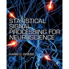 Statistical Signal Processing for Neuroscience and Neurotechnology Hardcover, Academic Press