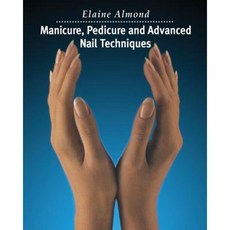 Manicure Pedicure and Advanced Nail Techniques Paperback, Palgrave