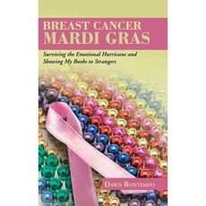 乳癌狂歡節：在情緒颶風中倖存並向陌生人展示我的胸部精裝本, 作者之家