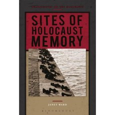 Sites of Holocaust Memory Hardcover, Bloomsbury Academic