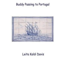 Buddy Passing to Portugal Paperback, Createspace Independent Publishing Platform