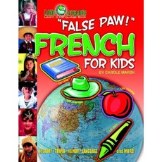 False Paw! French for Kids (Paperback) Paperback, Gallopade International